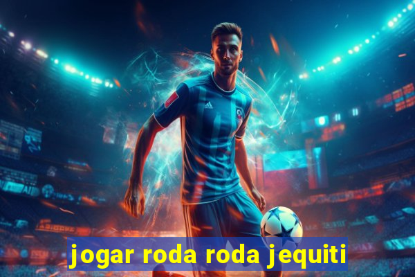 jogar roda roda jequiti